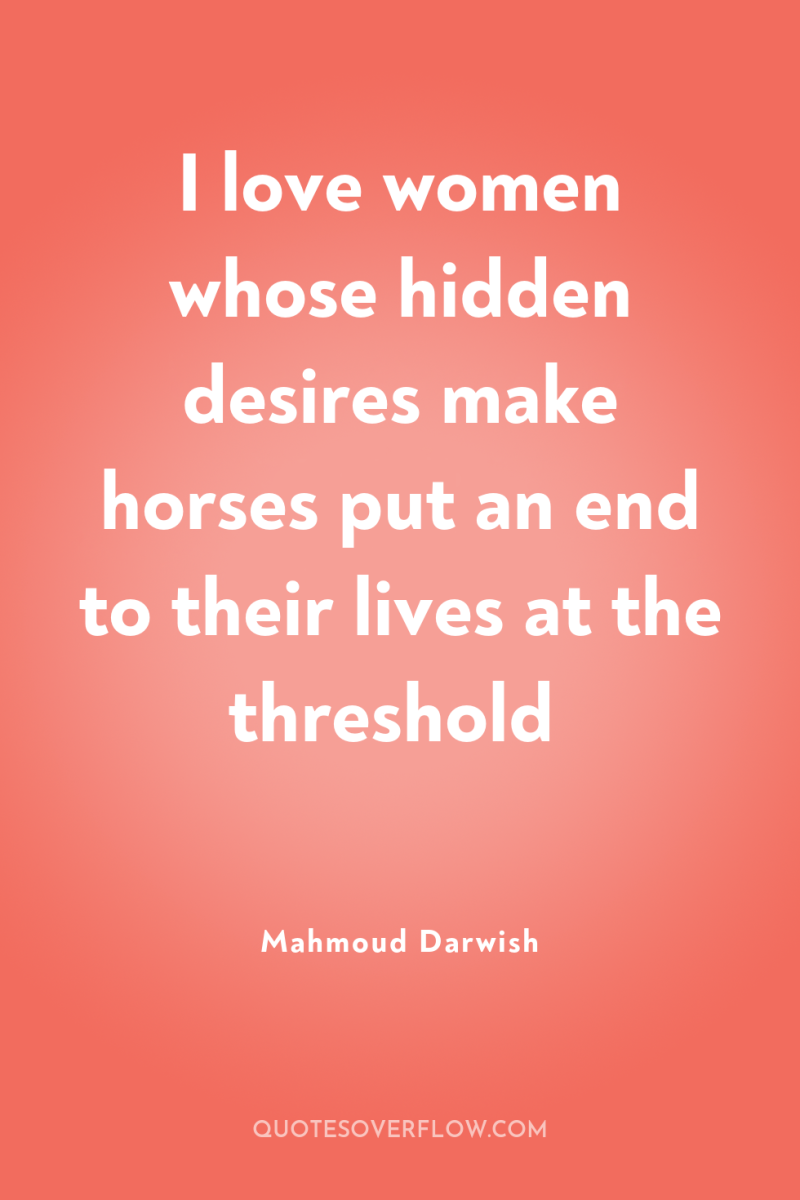 I love women whose hidden desires make horses put an...