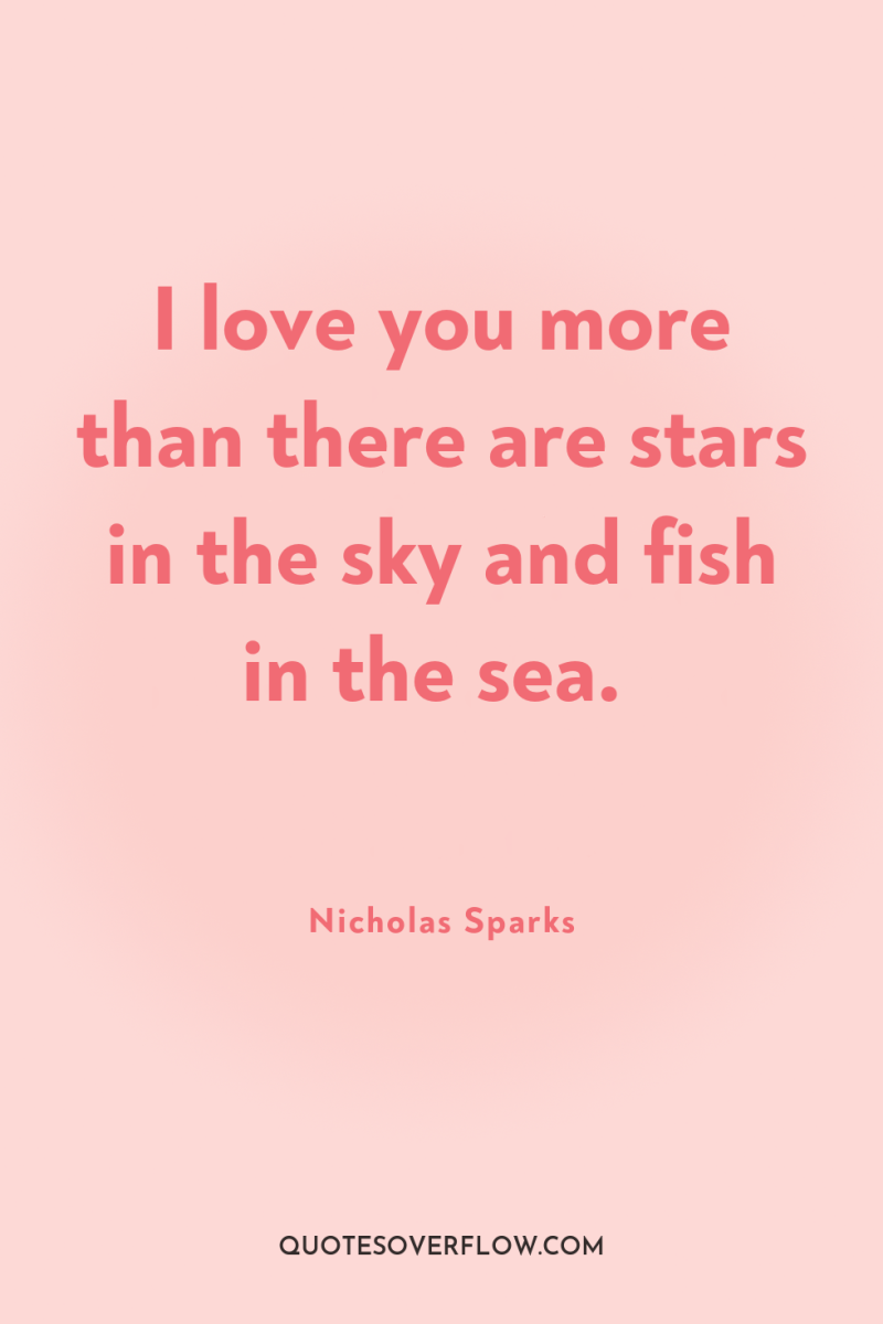 I love you more than there are stars in the...