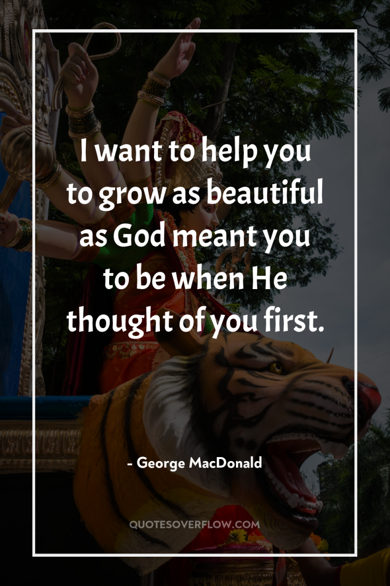 I want to help you to grow as beautiful as...