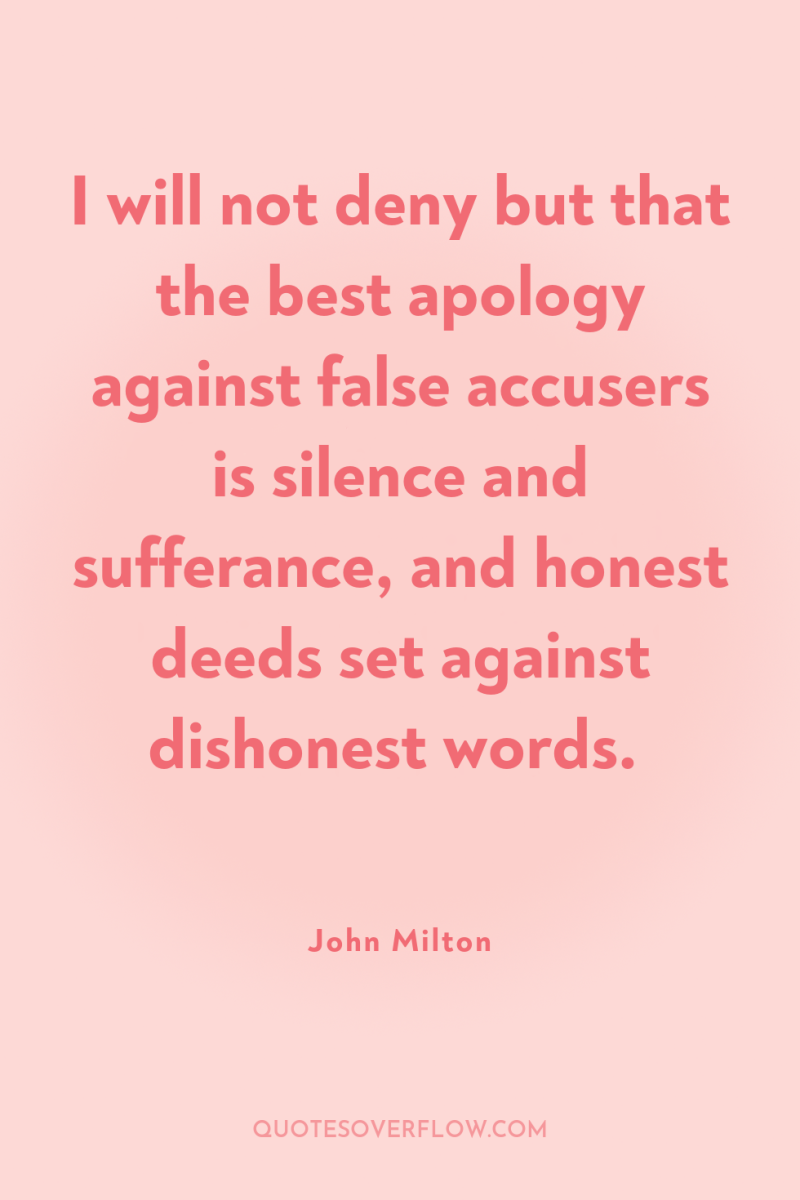 I will not deny but that the best apology against...