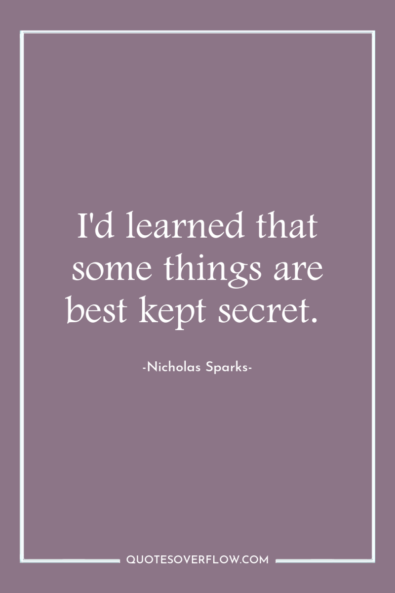 I'd learned that some things are best kept secret. 