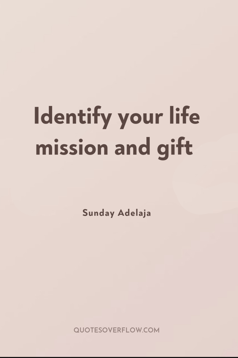 Identify your life mission and gift 