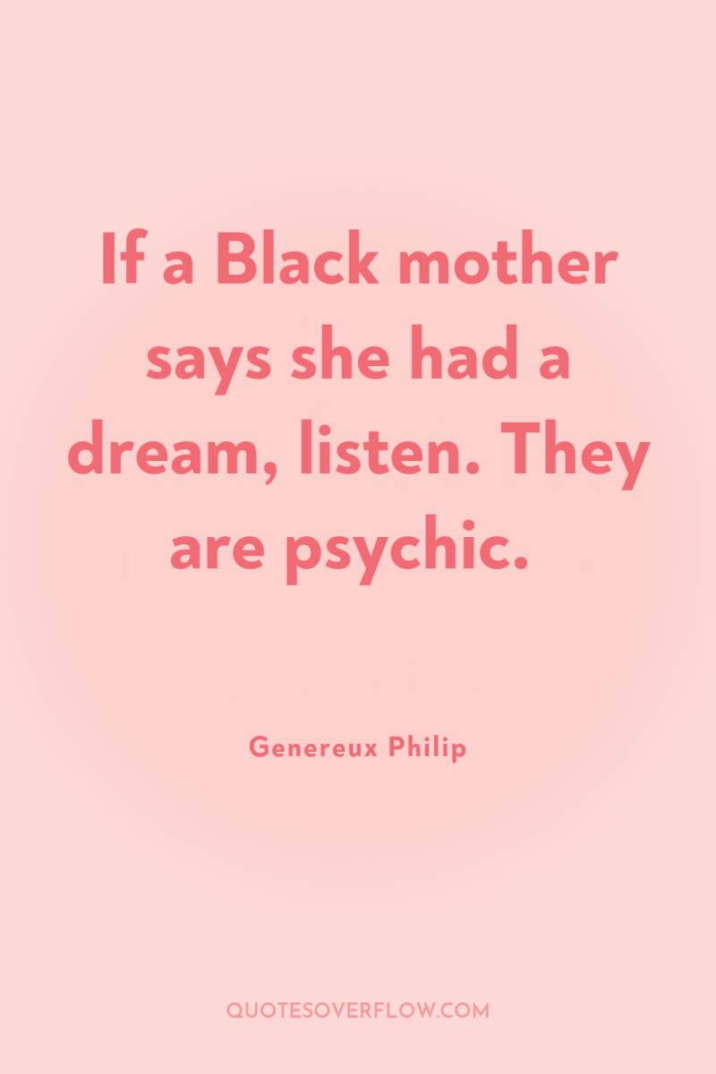 If a Black mother says she had a dream, listen....