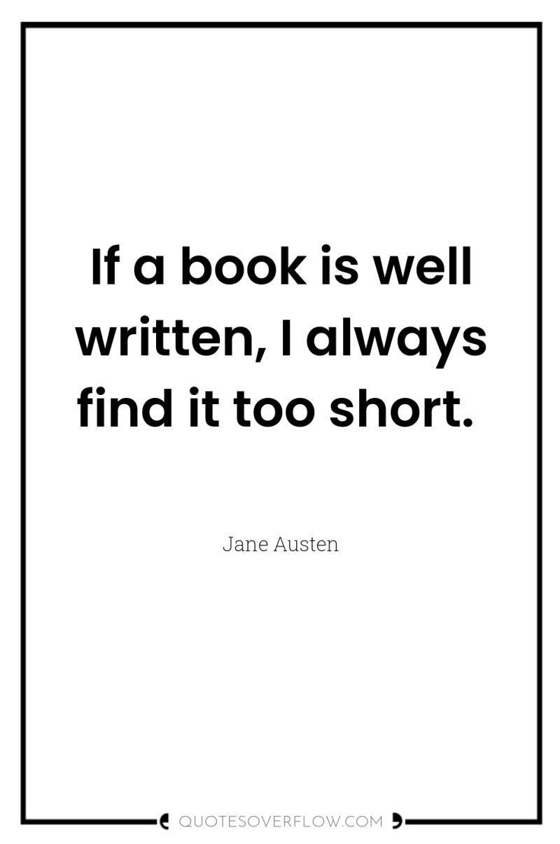 If a book is well written, I always find it...