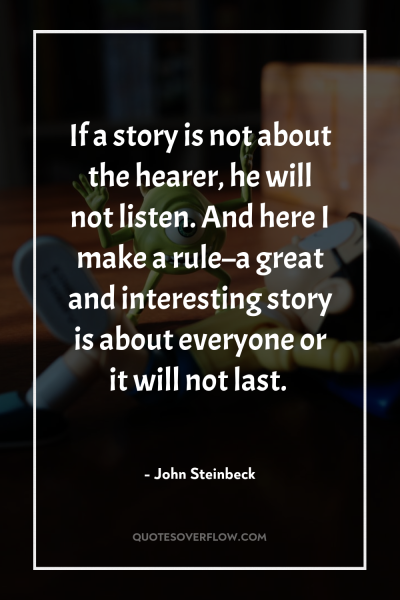 If a story is not about the hearer, he will...