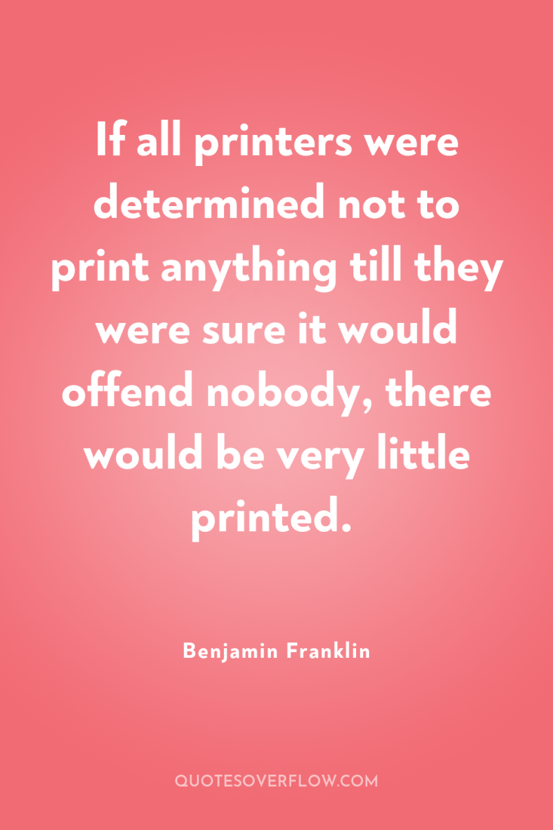 If all printers were determined not to print anything till...