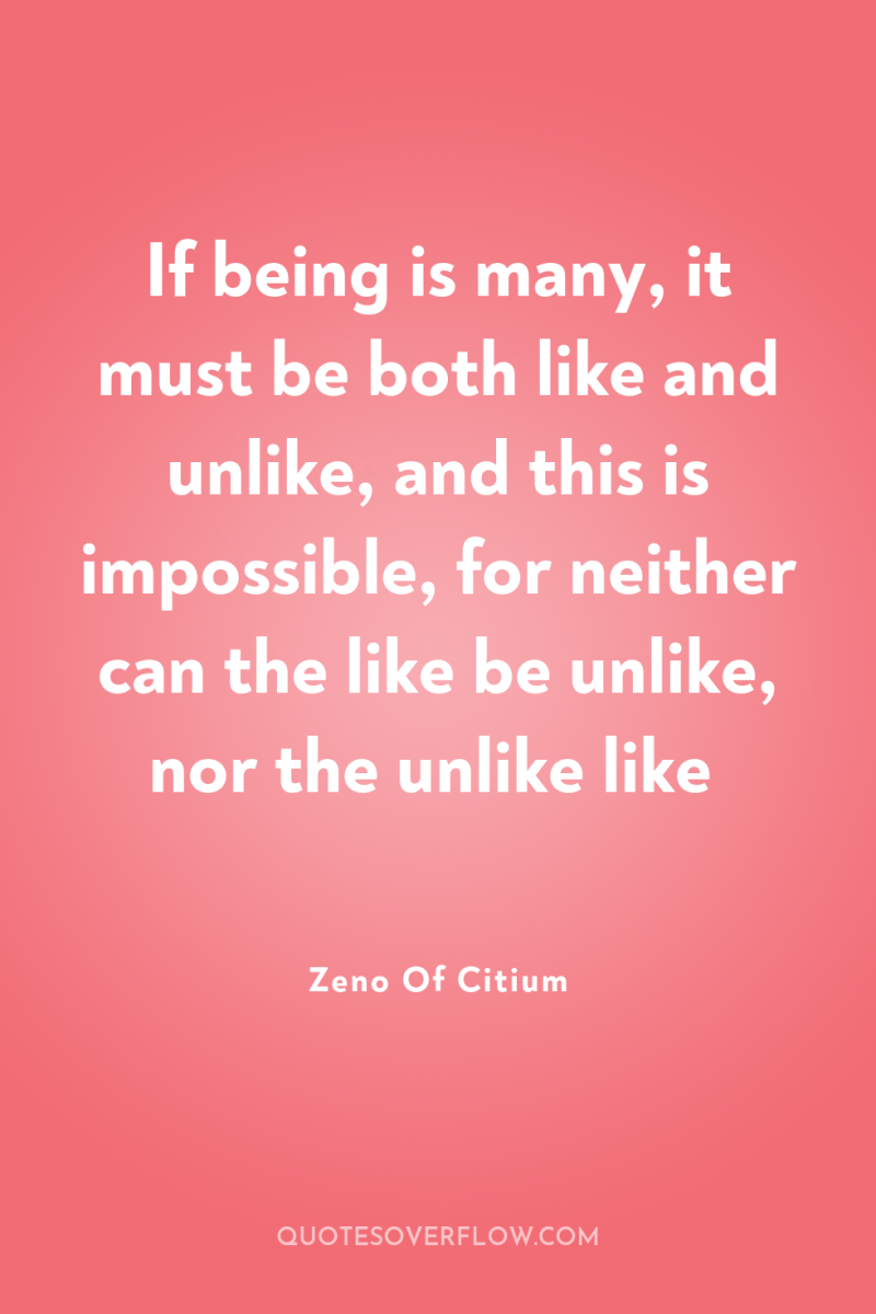 If being is many, it must be both like and...