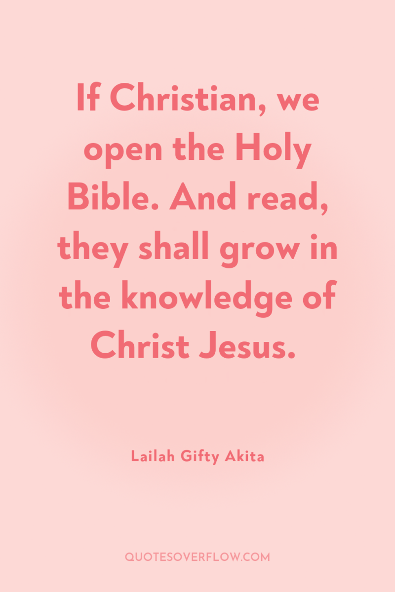 If Christian, we open the Holy Bible. And read, they...