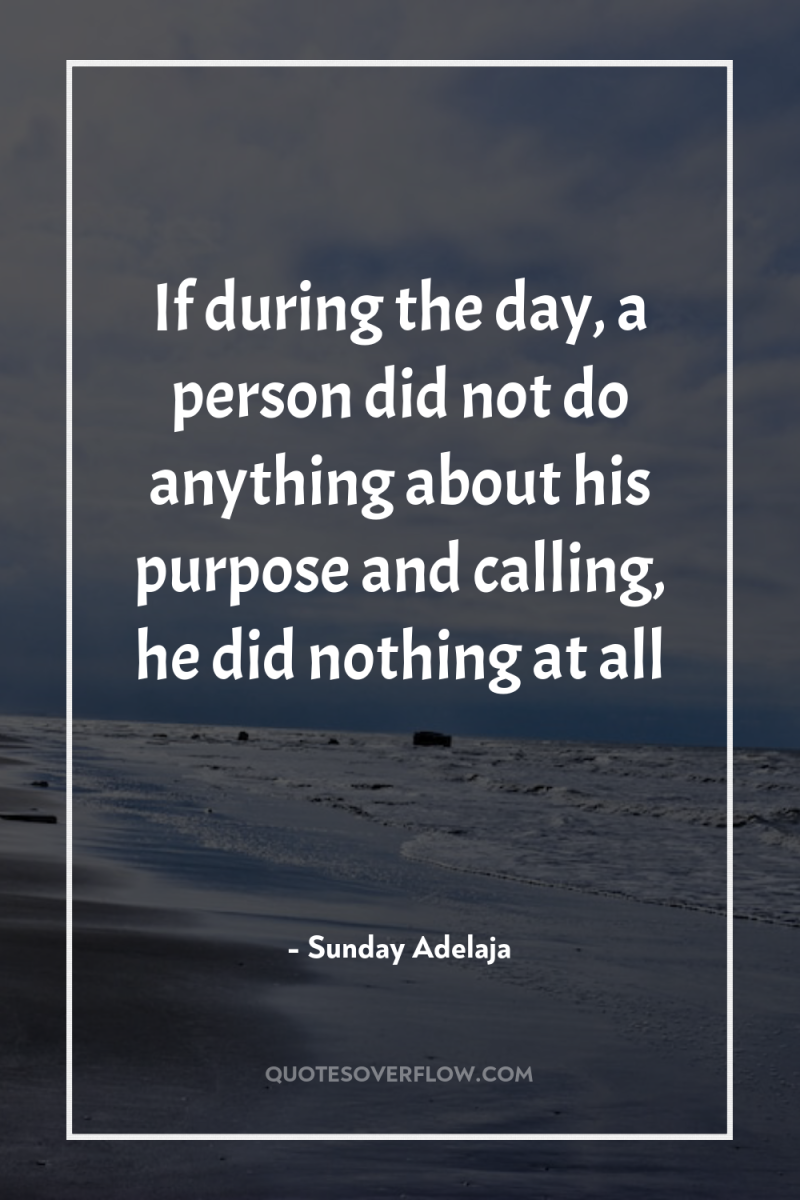 If during the day, a person did not do anything...