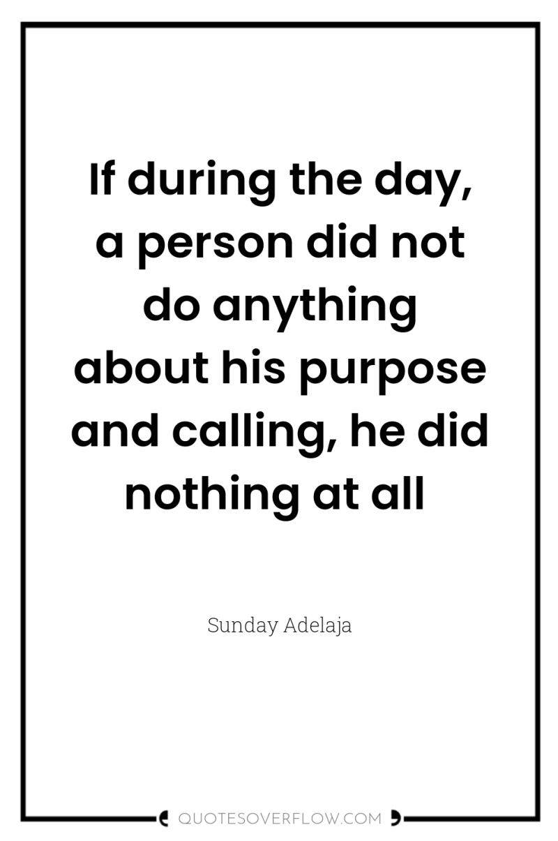 If during the day, a person did not do anything...