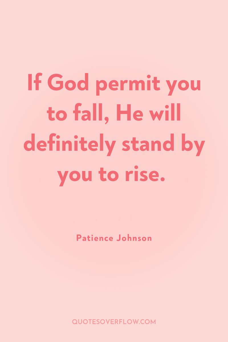 If God permit you to fall, He will definitely stand...