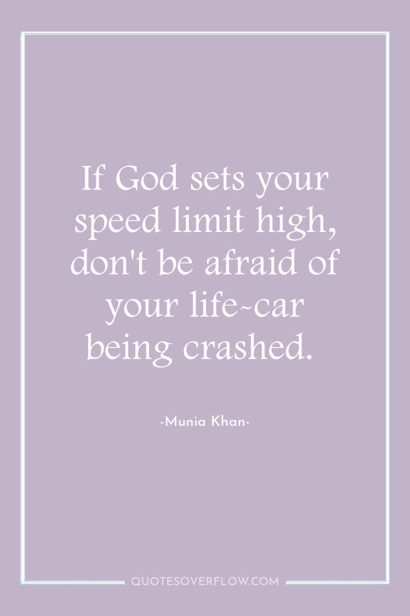 If God sets your speed limit high, don't be afraid...