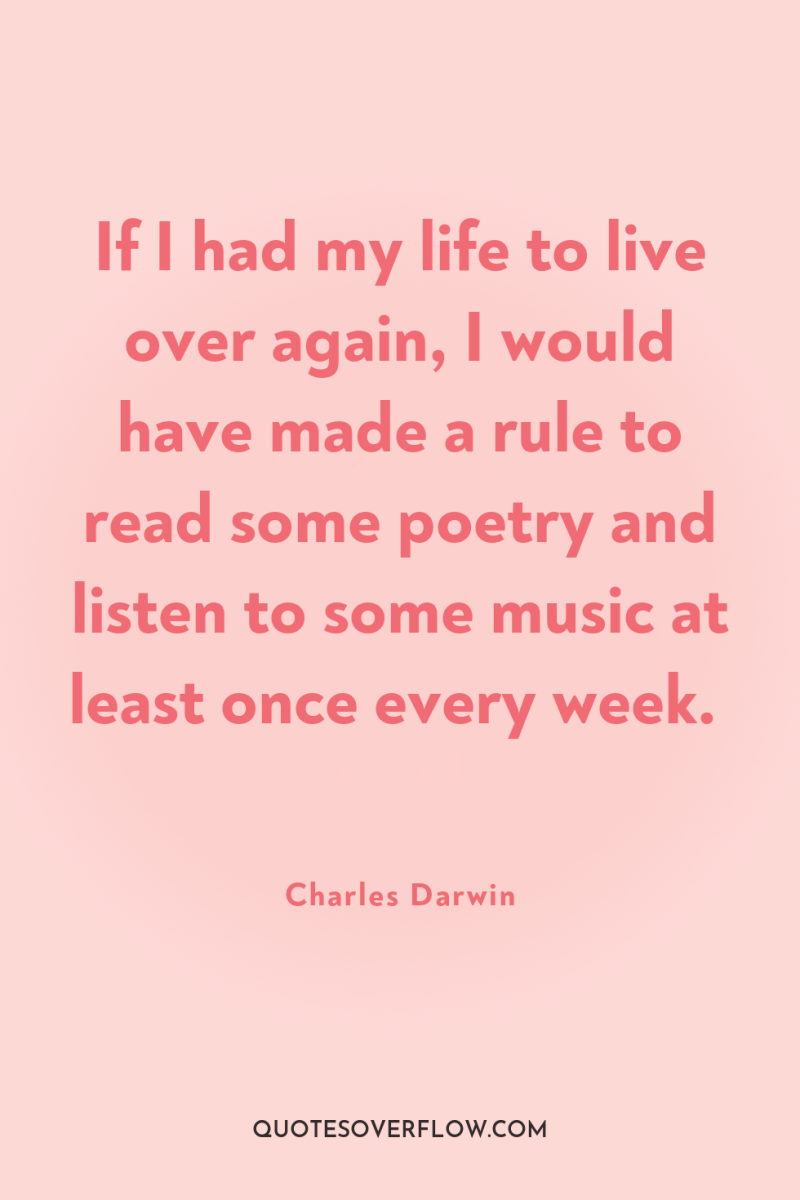 If I had my life to live over again, I...