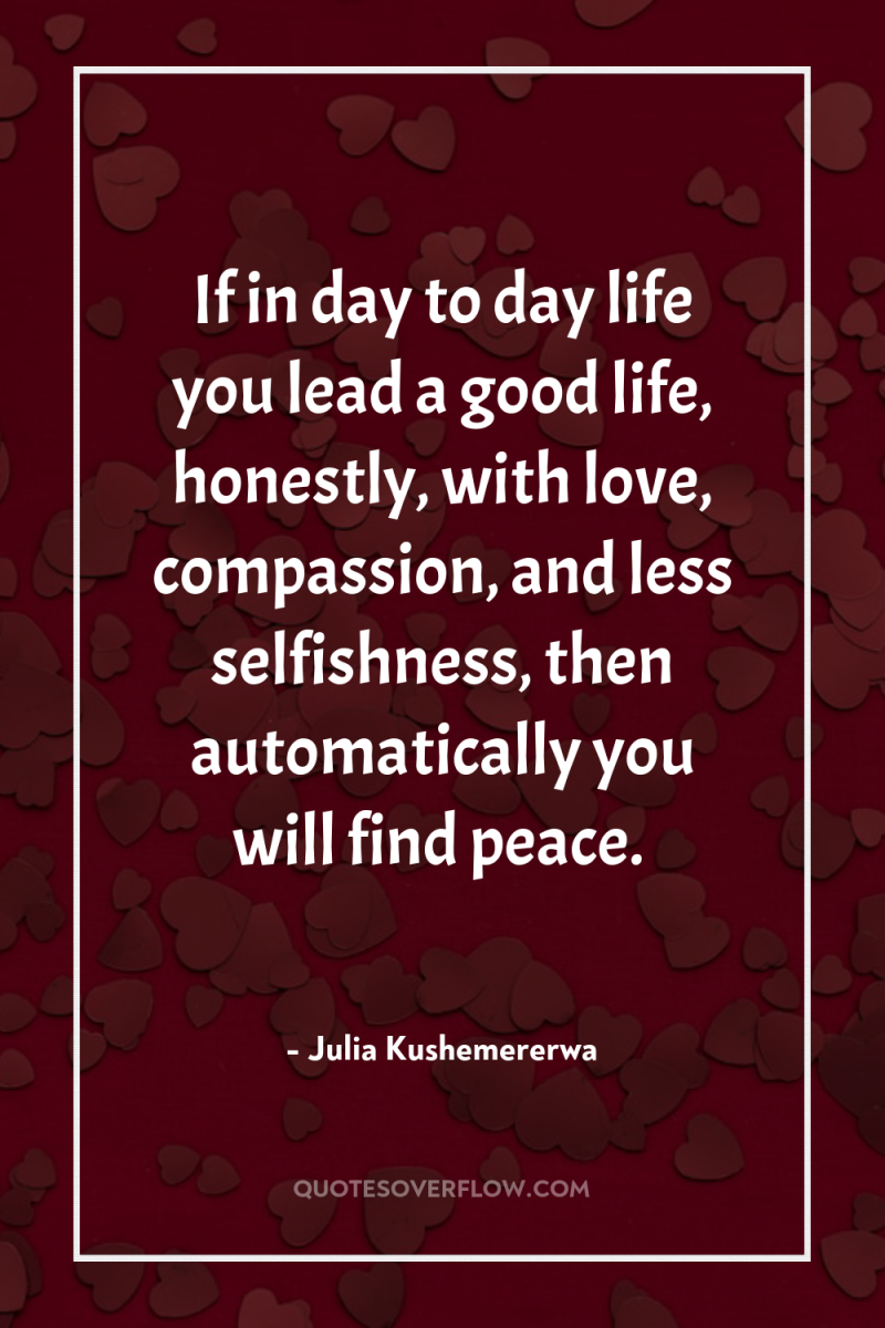 If in day to day life you lead a good...