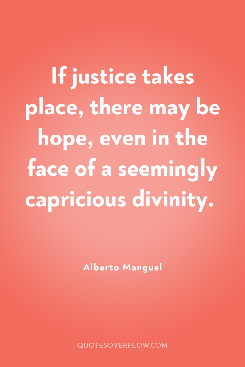 If justice takes place, there may be hope, even in...