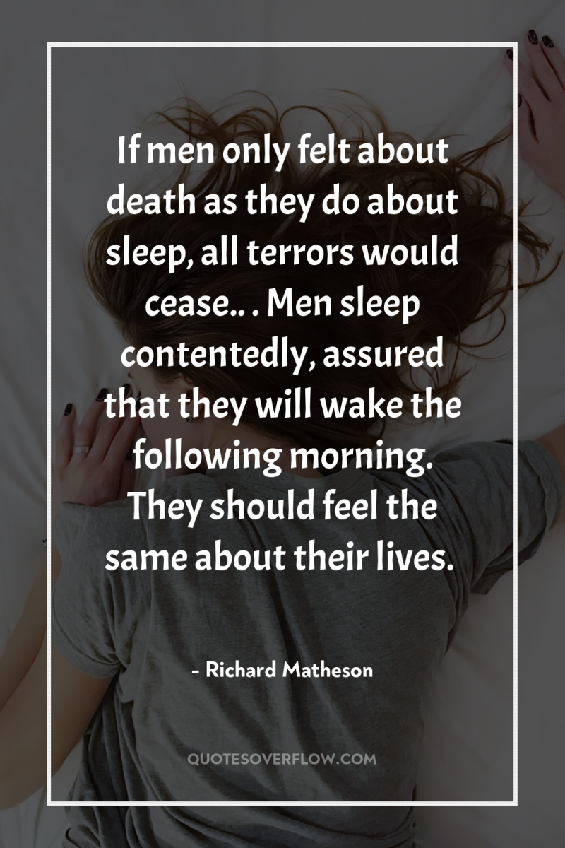If men only felt about death as they do about...