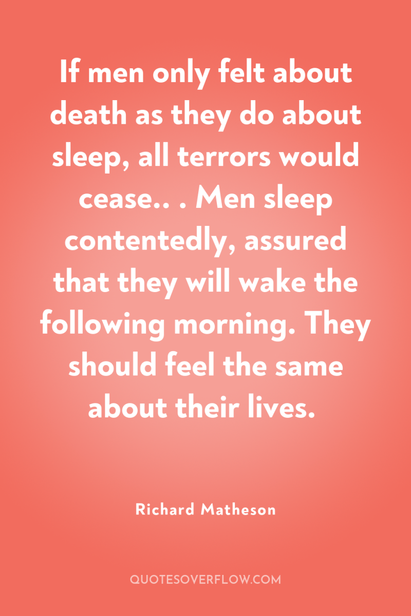 If men only felt about death as they do about...