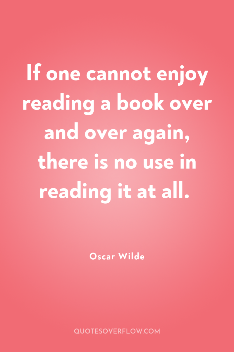 If one cannot enjoy reading a book over and over...