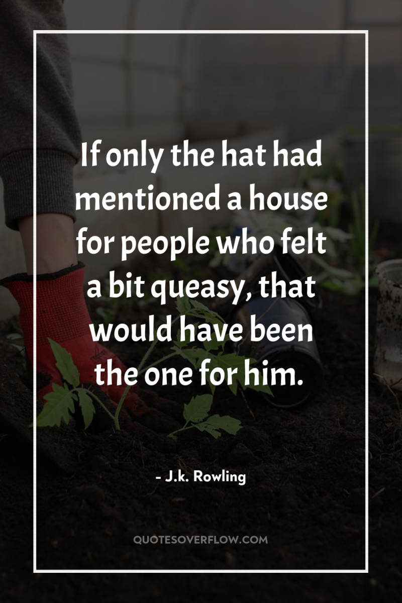 If only the hat had mentioned a house for people...