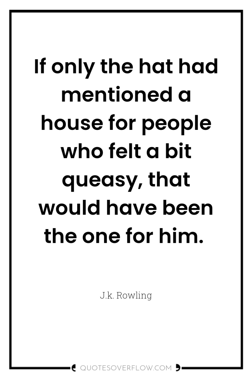 If only the hat had mentioned a house for people...