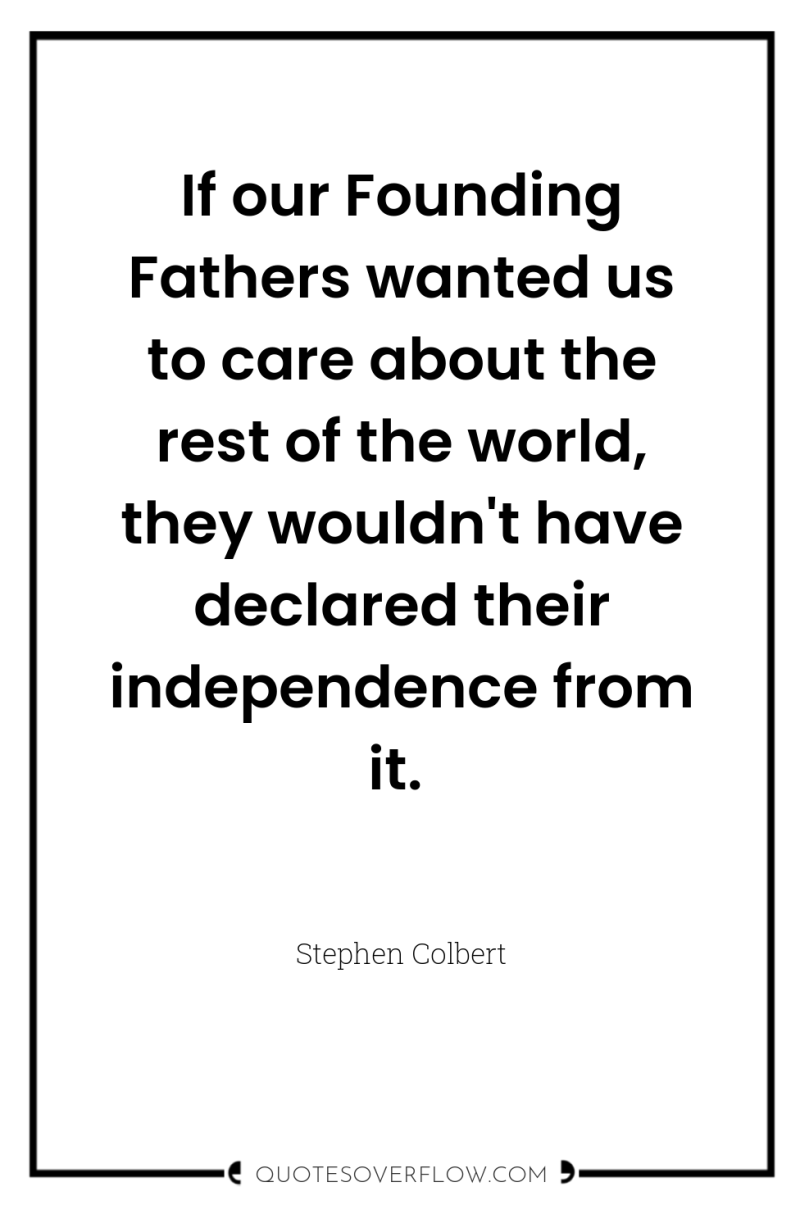 If our Founding Fathers wanted us to care about the...