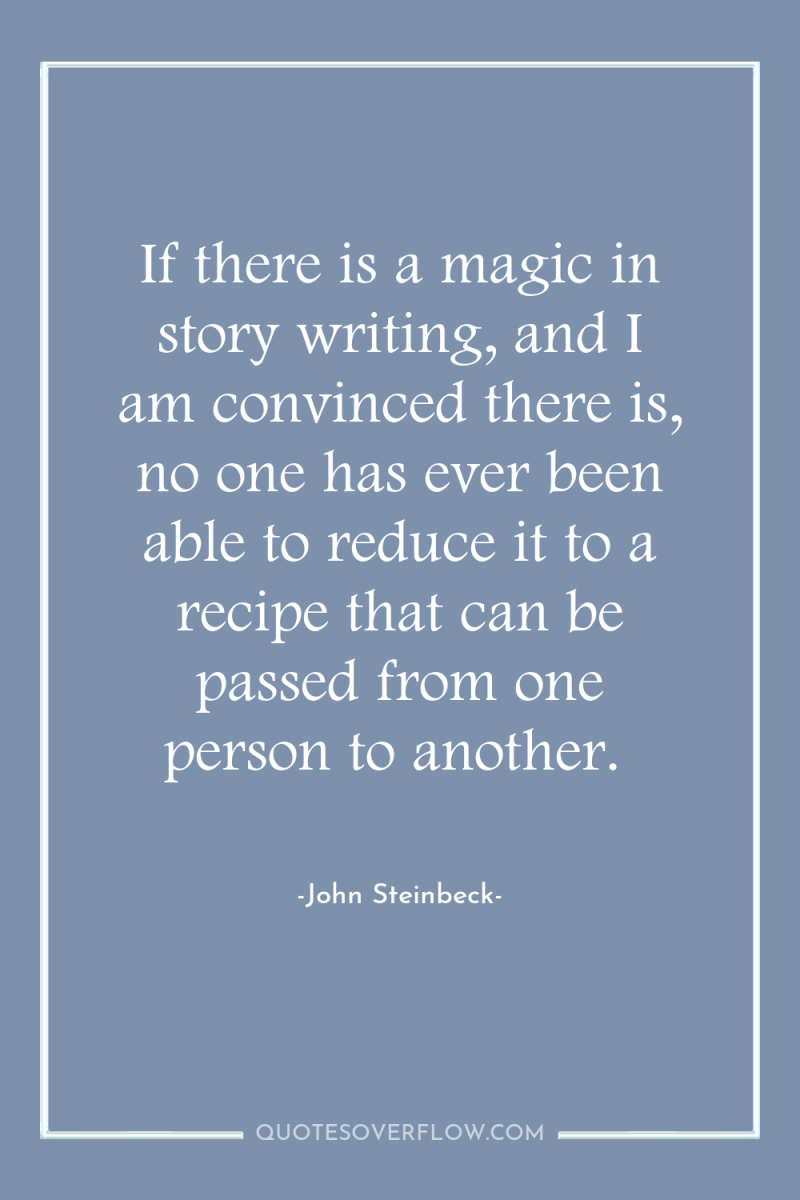 If there is a magic in story writing, and I...