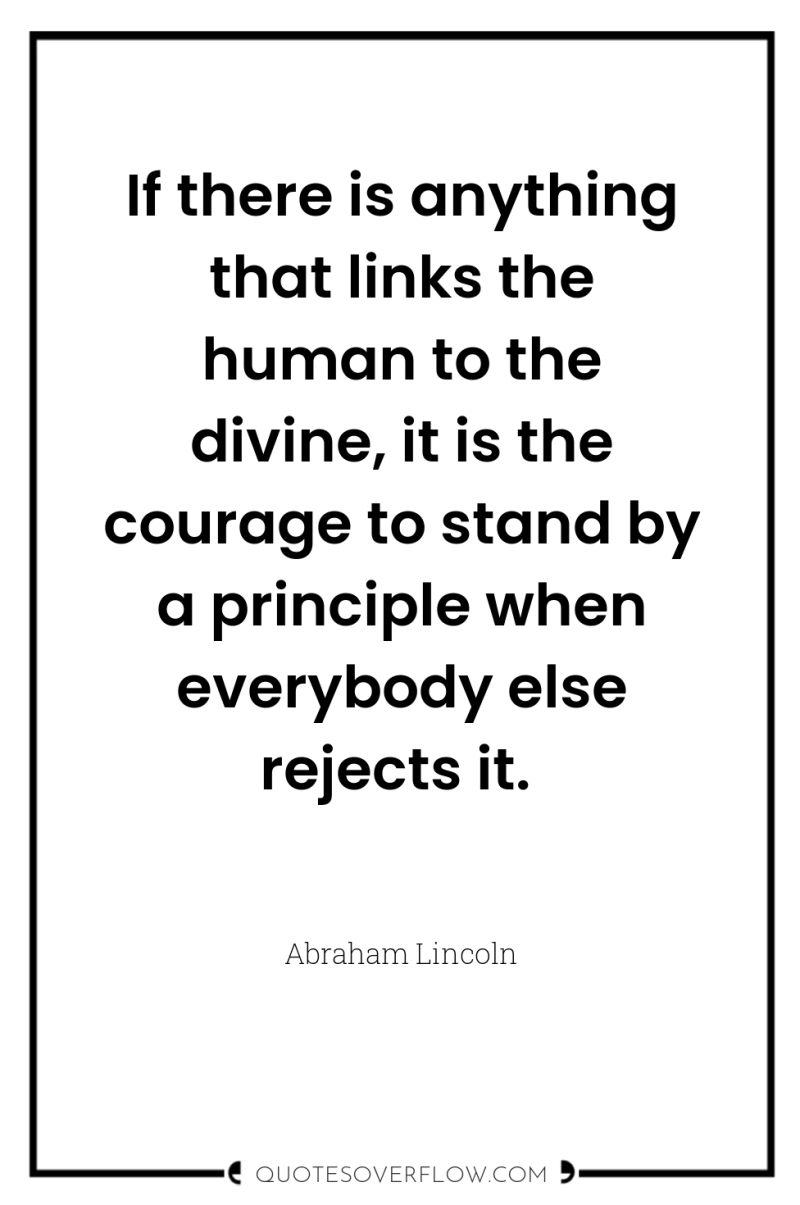 If there is anything that links the human to the...