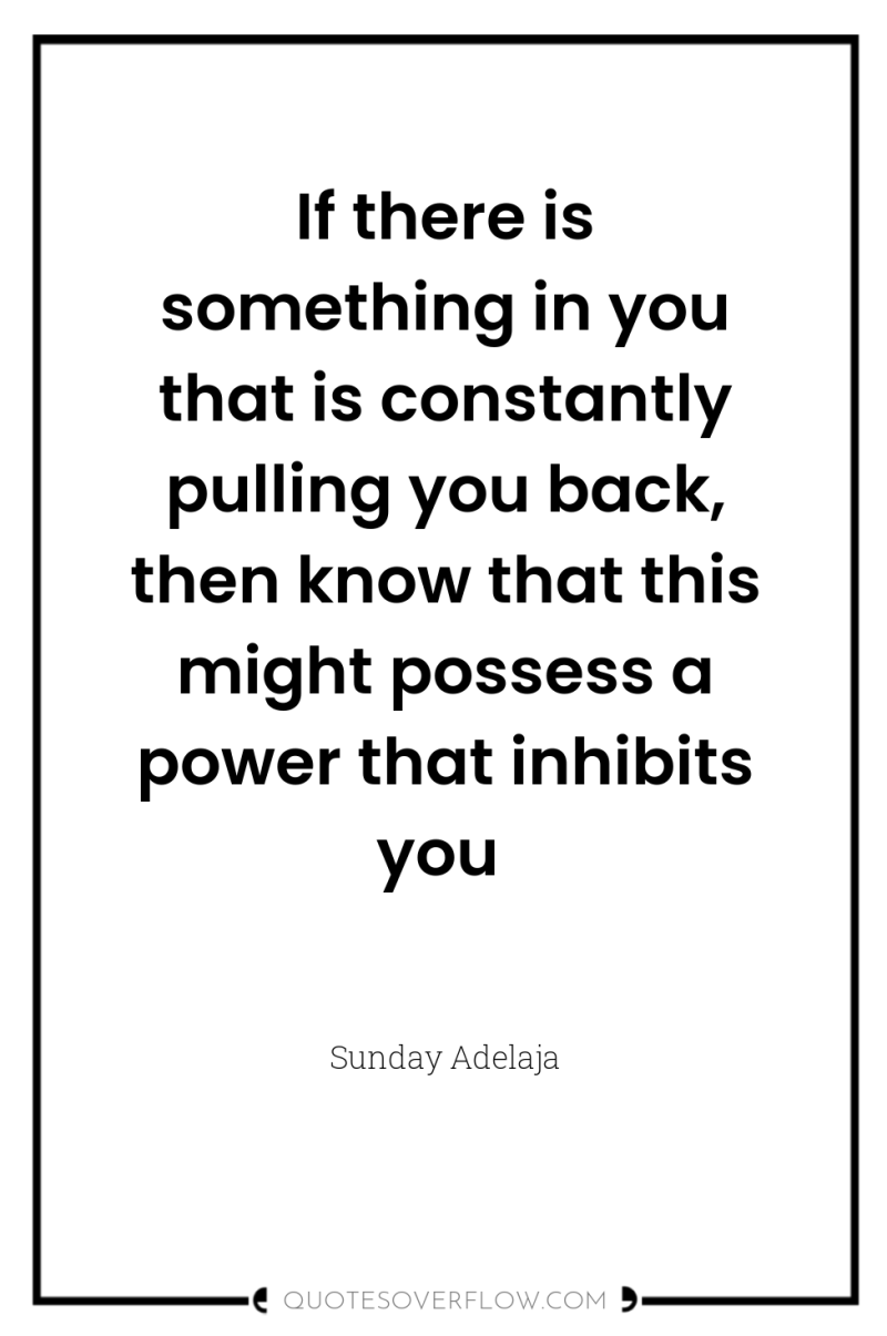 If there is something in you that is constantly pulling...