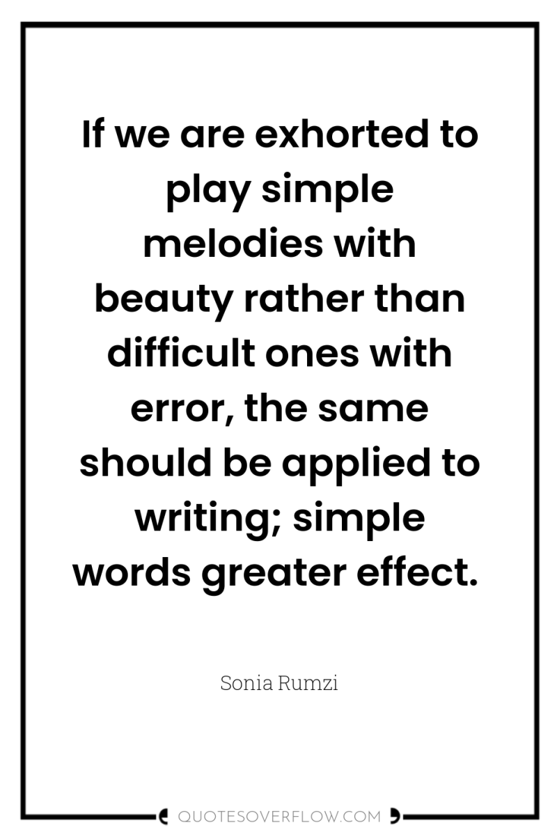 If we are exhorted to play simple melodies with beauty...