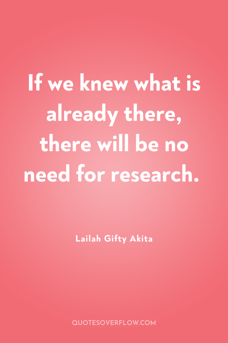 If we knew what is already there, there will be...