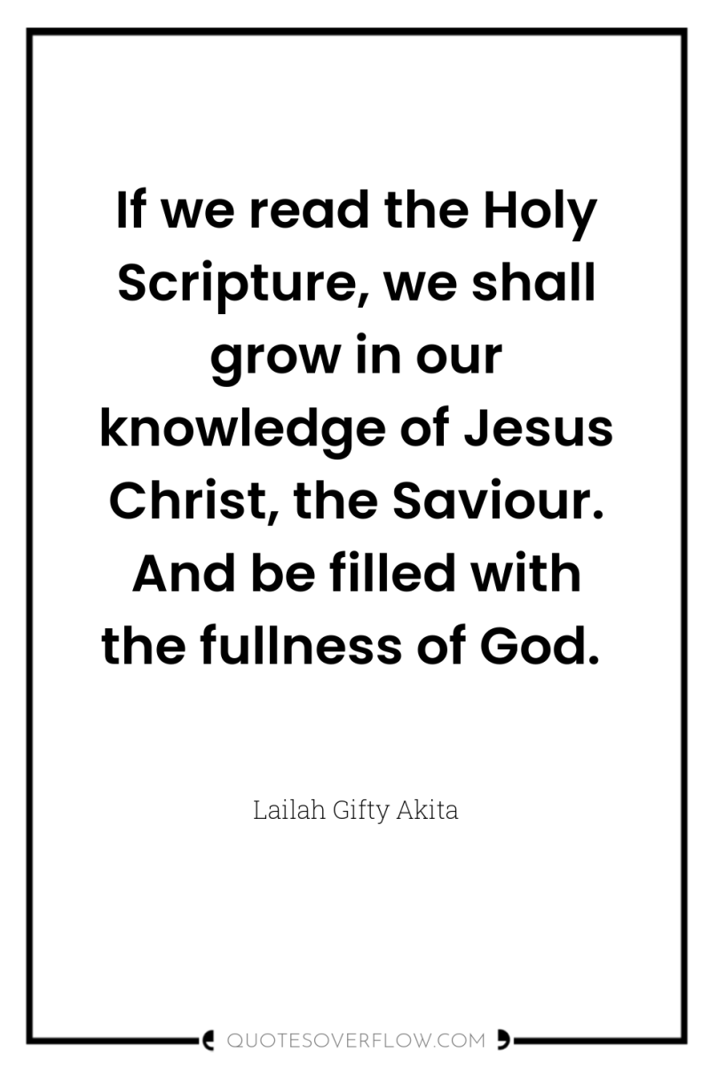 If we read the Holy Scripture, we shall grow in...