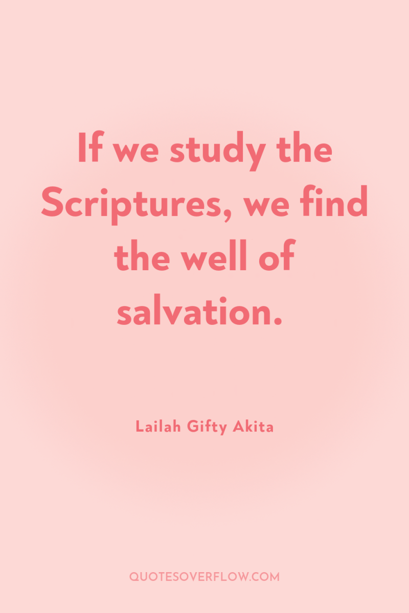 If we study the Scriptures, we find the well of...