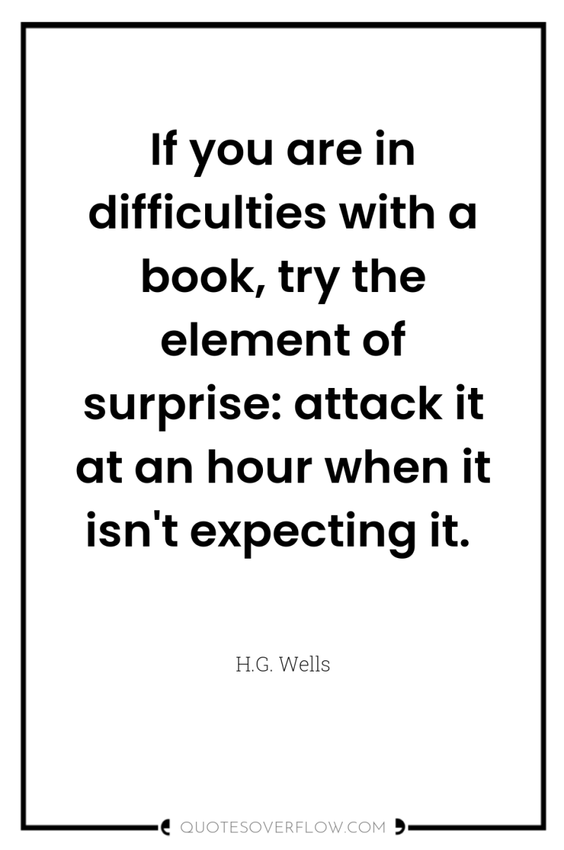 If you are in difficulties with a book, try the...