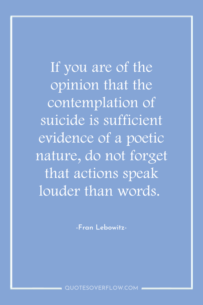 If you are of the opinion that the contemplation of...
