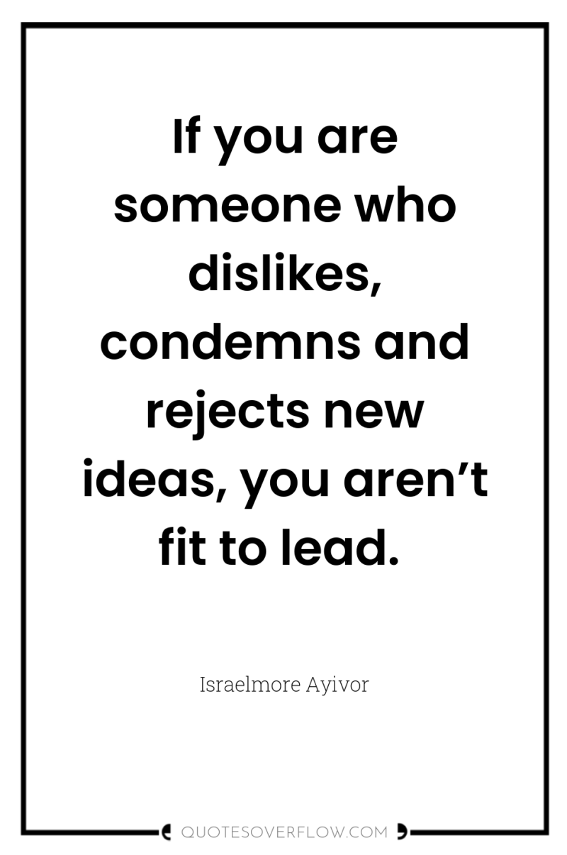 If you are someone who dislikes, condemns and rejects new...