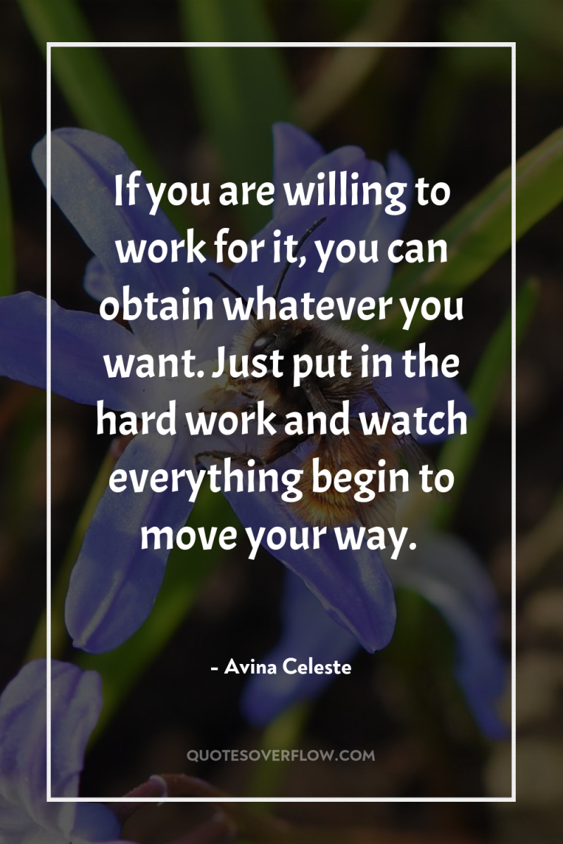 If you are willing to work for it, you can...