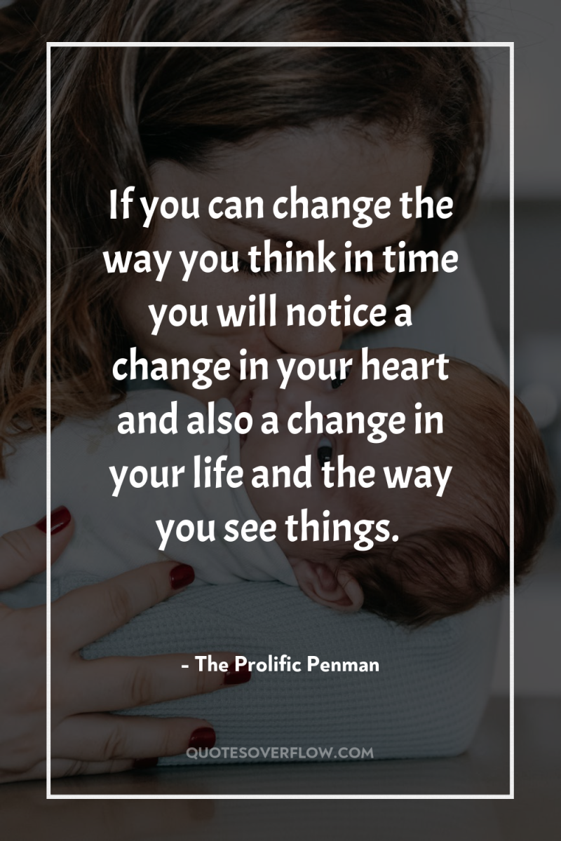 If you can change the way you think in time...