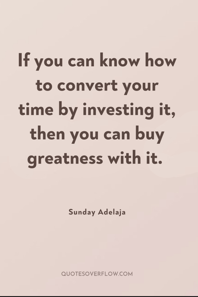 If you can know how to convert your time by...