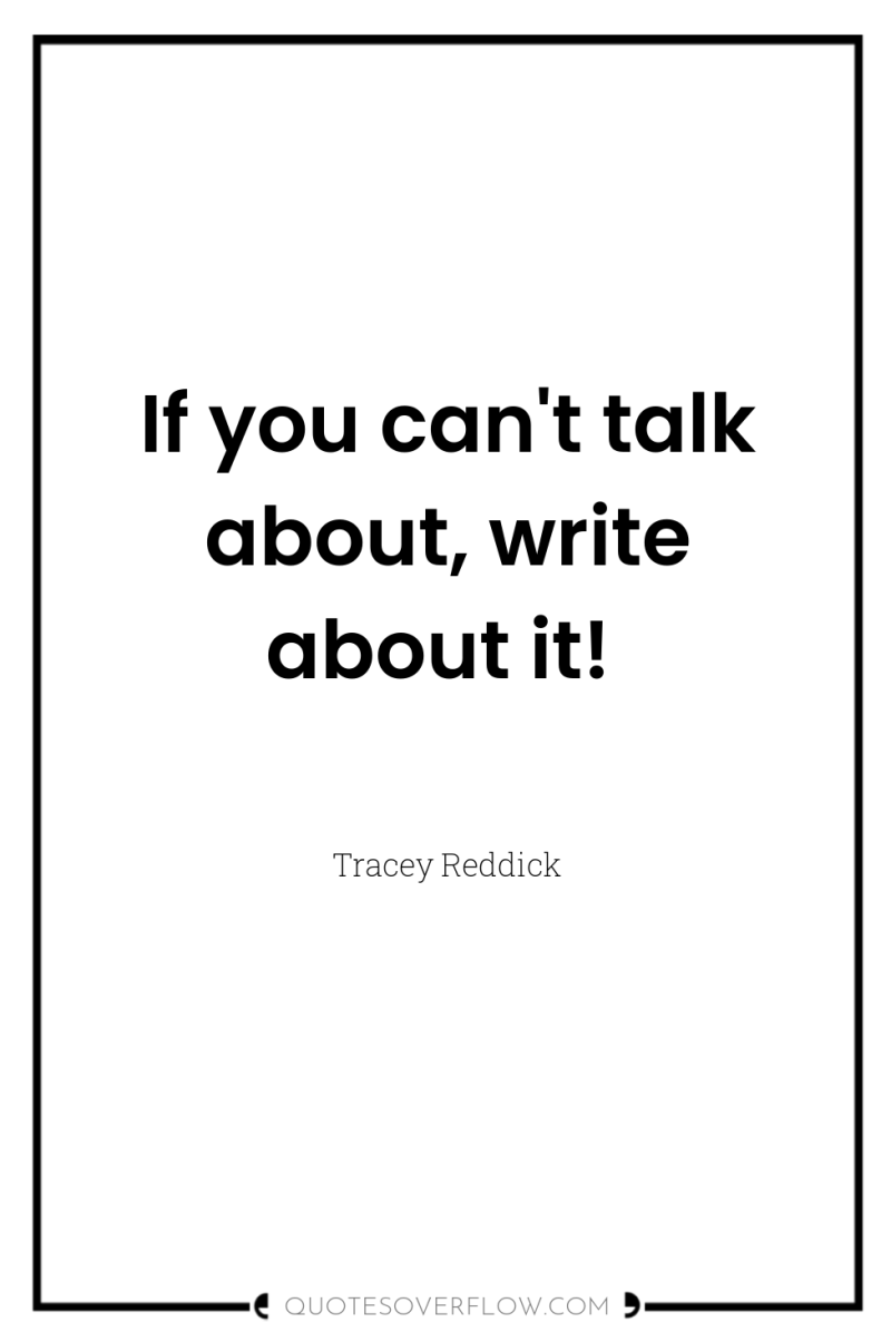 If you can't talk about, write about it! 