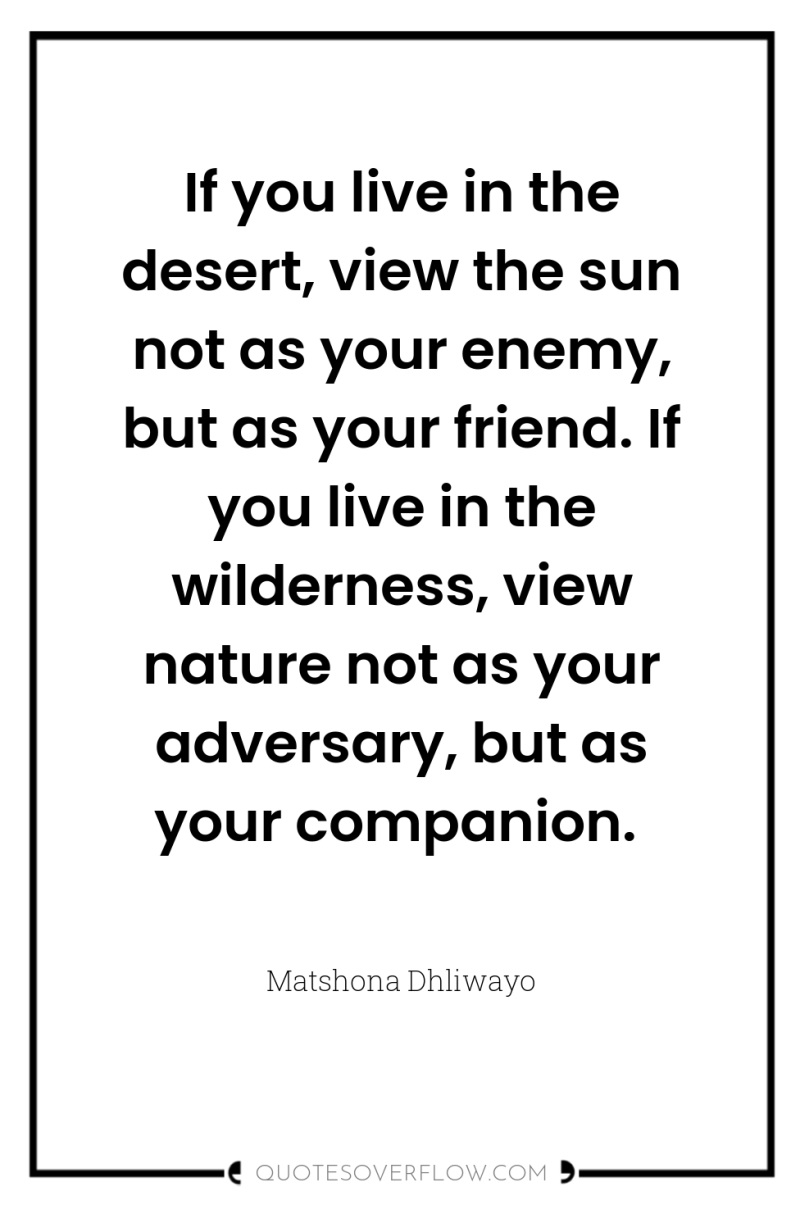 If you live in the desert, view the sun not...