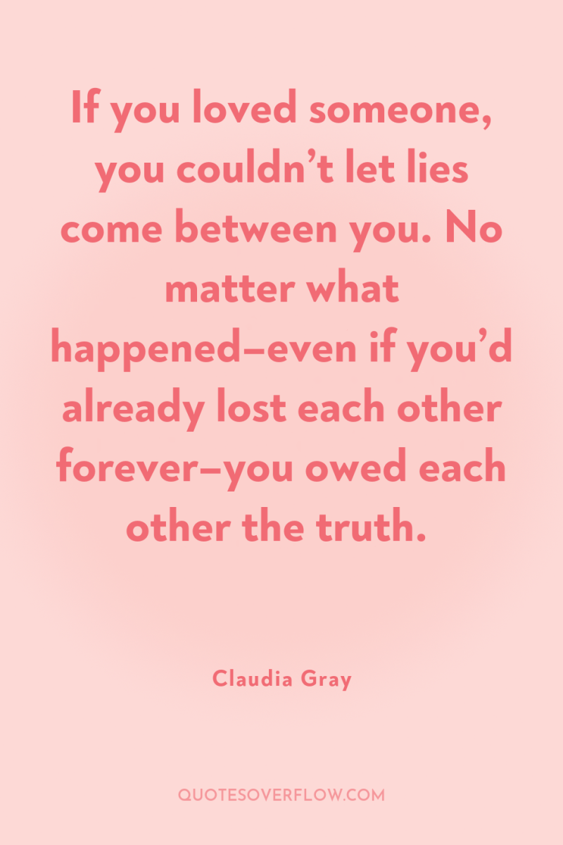 If you loved someone, you couldn’t let lies come between...