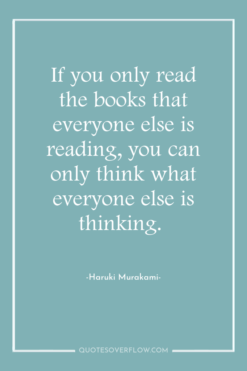 If you only read the books that everyone else is...