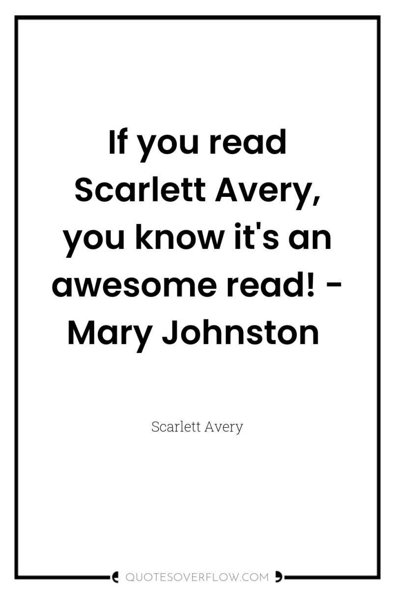 If you read Scarlett Avery, you know it's an awesome...