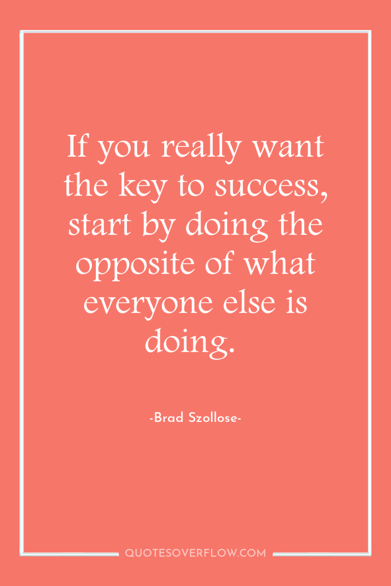 If you really want the key to success, start by...