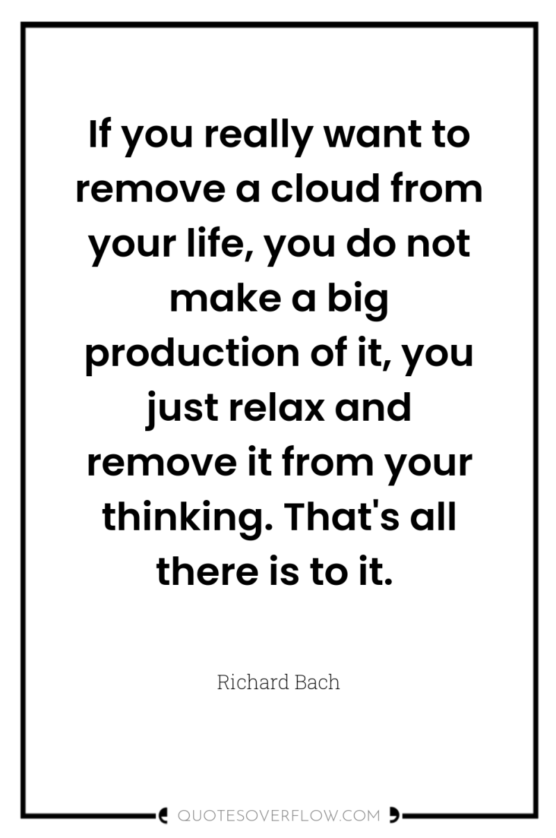 If you really want to remove a cloud from your...