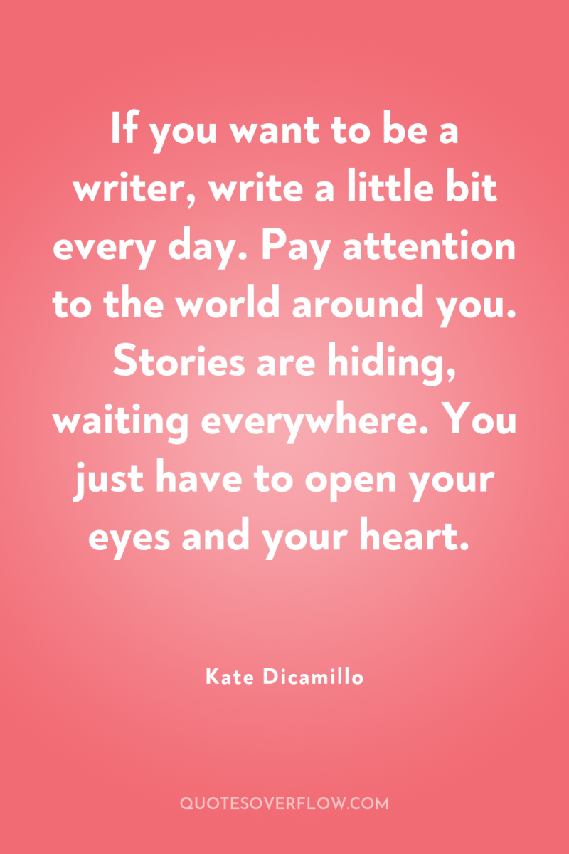 If you want to be a writer, write a little...