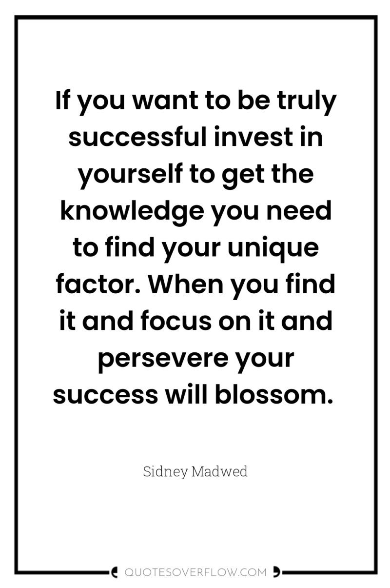 If you want to be truly successful invest in yourself...