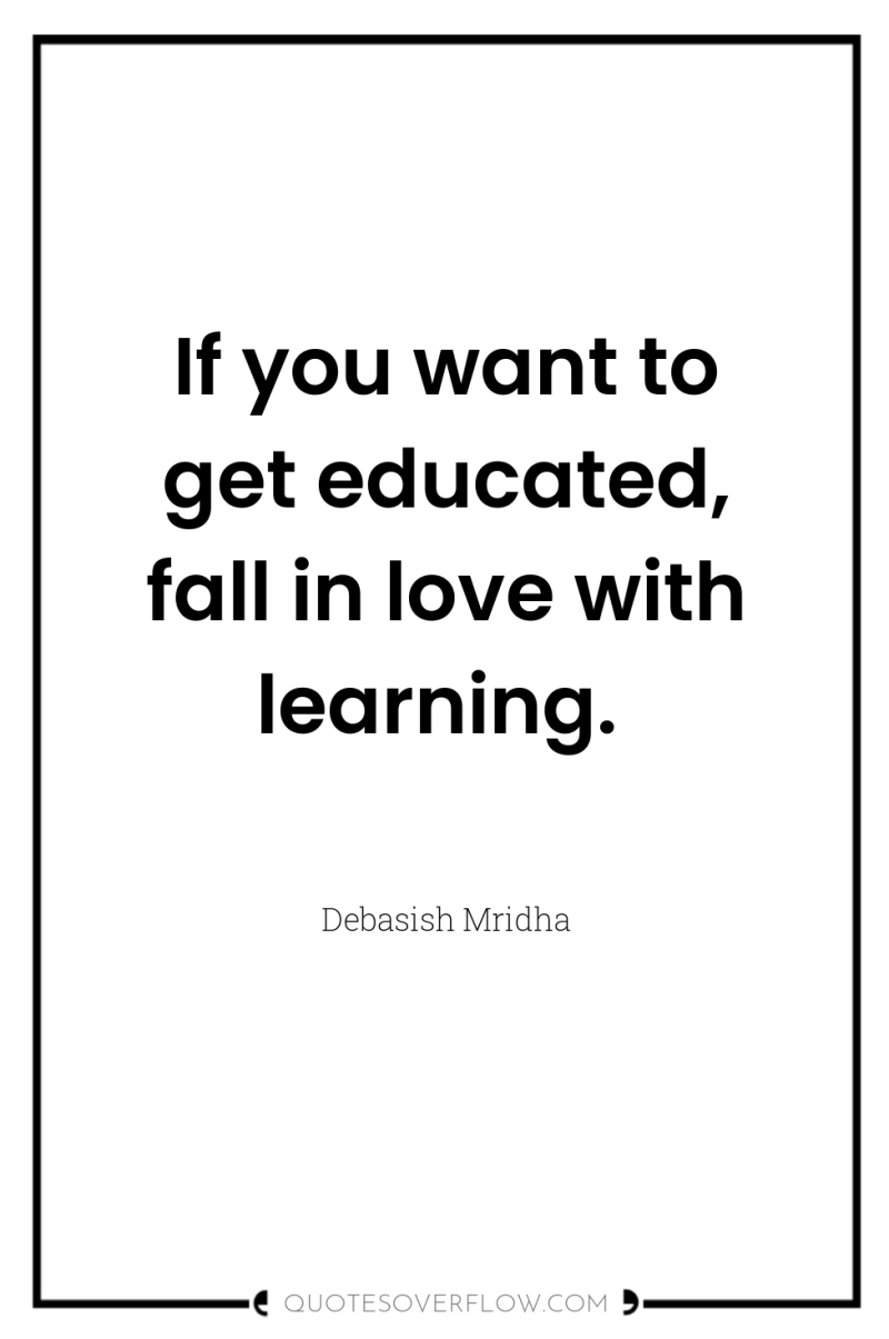 If you want to get educated, fall in love with...
