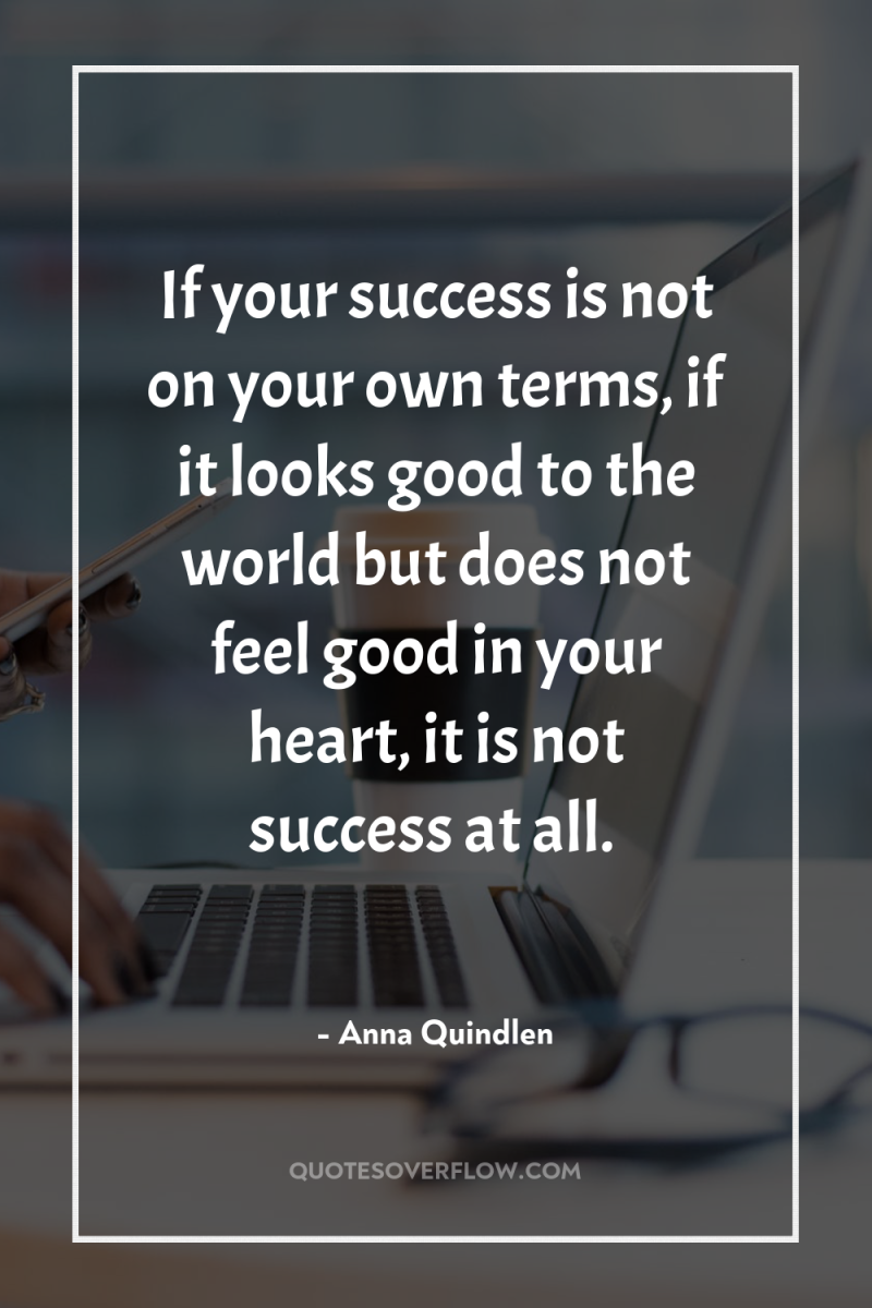 If your success is not on your own terms, if...
