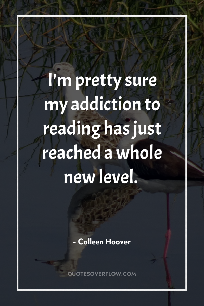 I'm pretty sure my addiction to reading has just reached...
